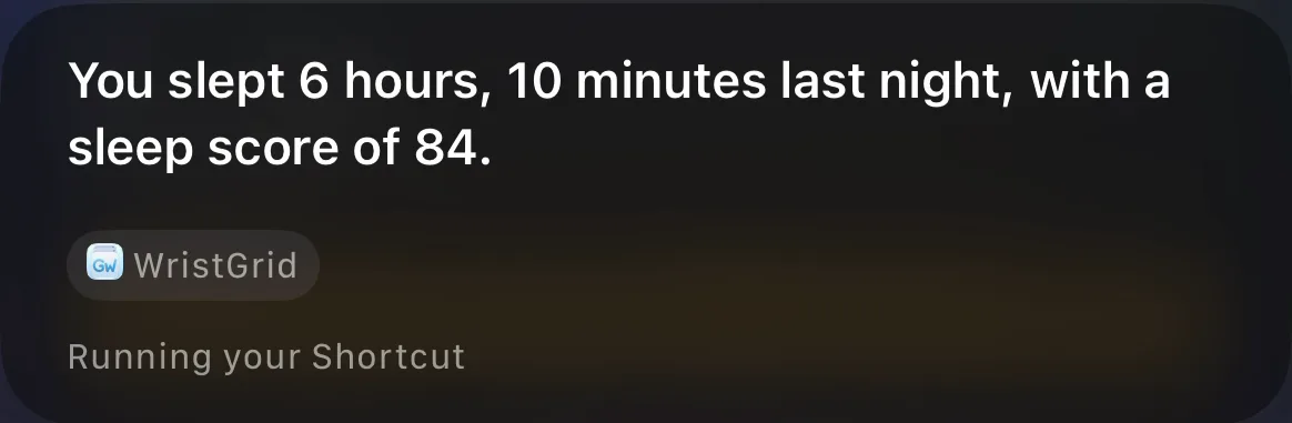 Siri answering how you slept last night from WristGrid